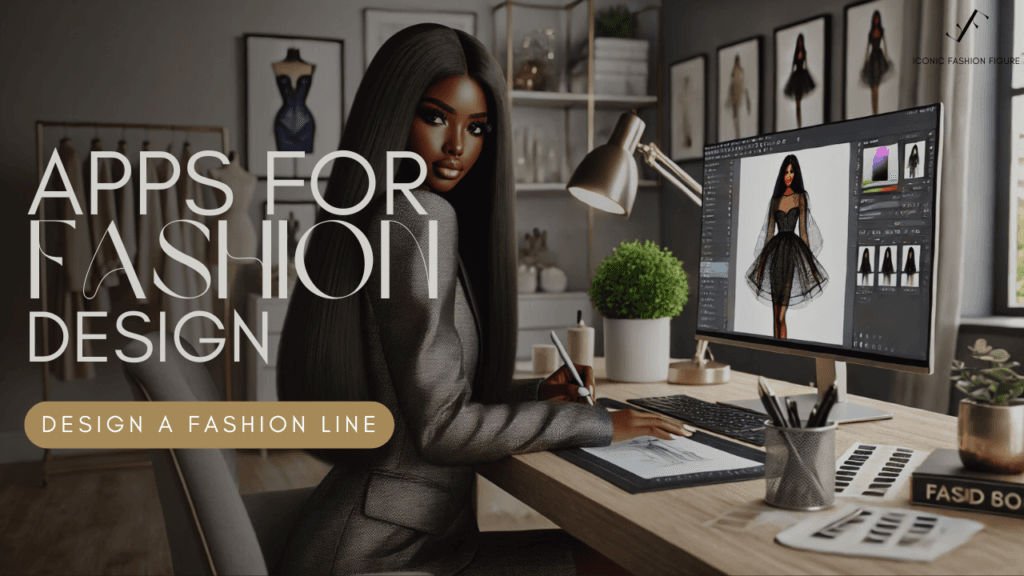 Apps For Your Fashion Line - Iconic Fashion Figure